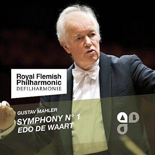 ROYAL FLEMISH PHILHARMONIC / EDO DE WAART - MAHLER - SYMPHONY NO 1ROYAL FLEMISH PHILHARMONIC - EDO DE WAART - MAHLER - SYMPHONY NO 1.jpg